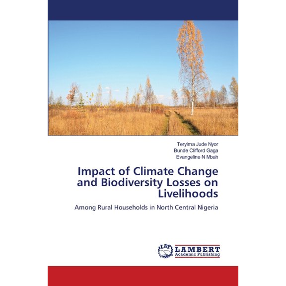 Impact of Climate Change and Biodiversity Losses on Livelihoods, (Paperback)
