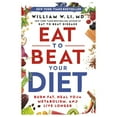 thumbnail image 2 of Eat to Beat Your Diet: Burn Fat, Heal Your Metabolism, and Live Longer (Hardcover), 2 of 2
