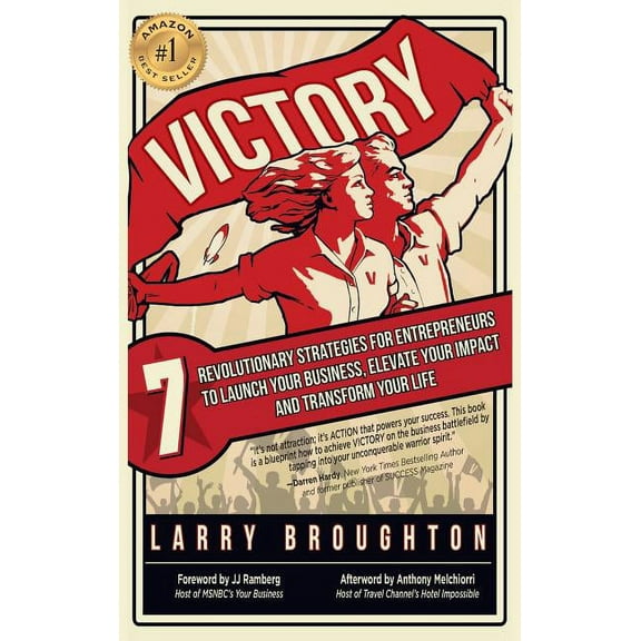 Victory: 7 Revolutionary Strategies for Entrepreneurs to Launch Your Business, Elevate Your Impact, and Transform Your L, (Hardcover)