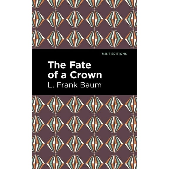 Mint Editions (Grand Adventures) The Fate of a Crown, (Paperback)