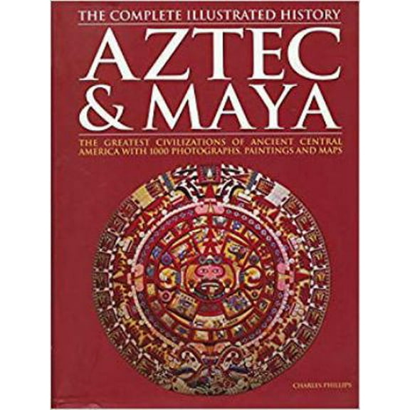 Pre-Owned Aztec & Maya: The Complete Illustrated History (Paperback) 1435105265 9781435105263