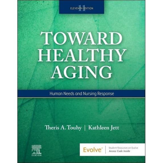 Pre-Owned Toward Healthy Aging: Human Needs and Nursing Response (Paperback) 032380988X 9780323809887