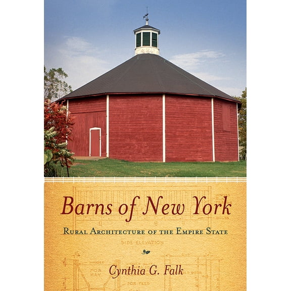 Barns of New York: Rural Architecture of the Empire State, (Paperback)