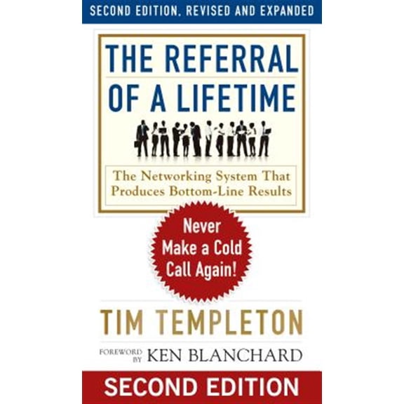 Pre-Owned The Referral of a Lifetime: Never Make a Cold Call Again! (AGENCY/DISTRIBUTED) Paperback