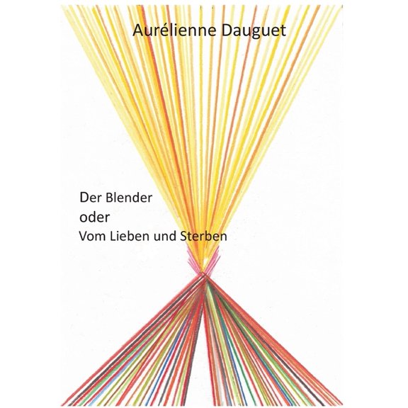 Der Blender oder Vom Lieben und Sterben, (Paperback)