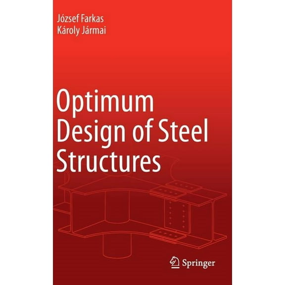Optimum Design of Steel Structures, (Hardcover)