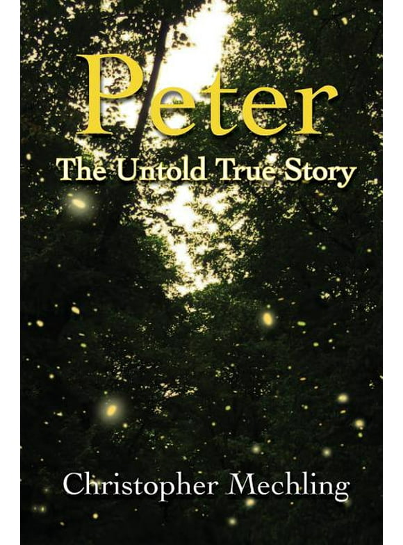 Peter: The Untold True Story (Paperback)