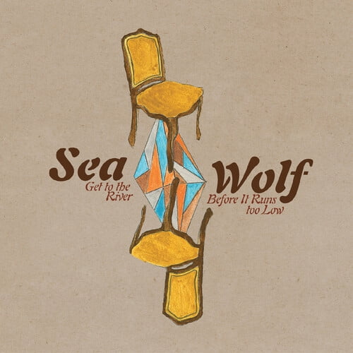 Sea Wolf - Get To The River Before It Runs Too Low - Music & Performance - Vinyl