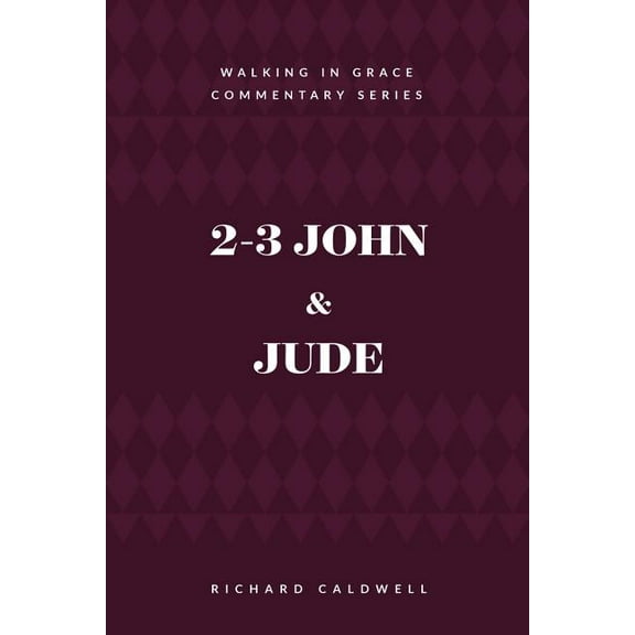 2-3 John & Jude (Paperback) by Richard Caldwell