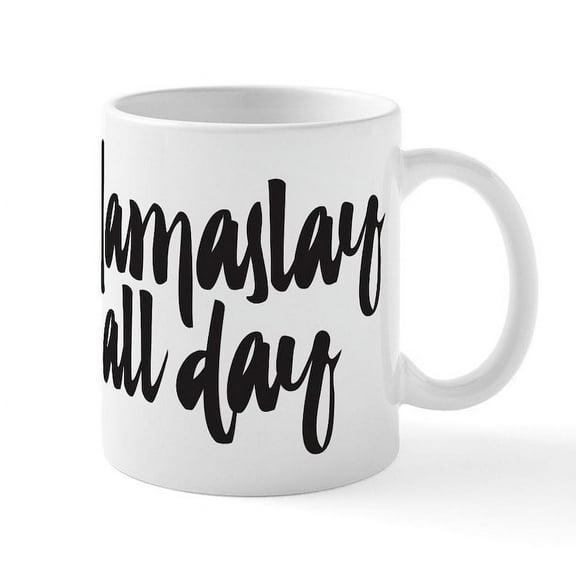 CafePress - Namaslay All Day - 11 oz Ceramic Mug - Novelty Coffee Tea Cup