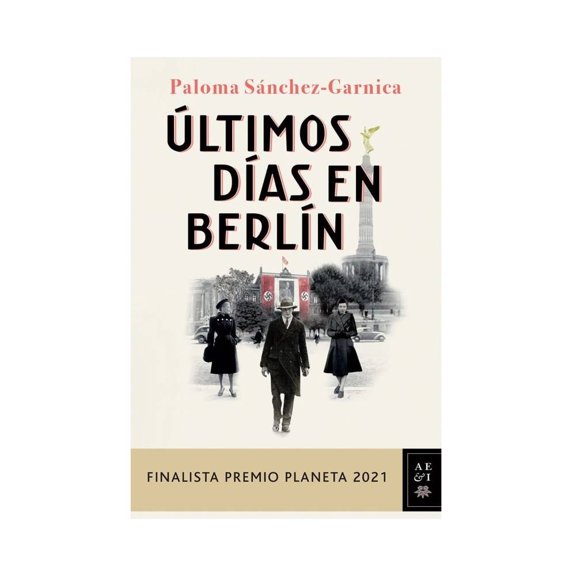 Últimos Días En Berlín Planeta México Paloma Sánchez Garnica