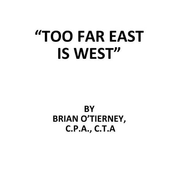 "Too Far East Is West", (Paperback)