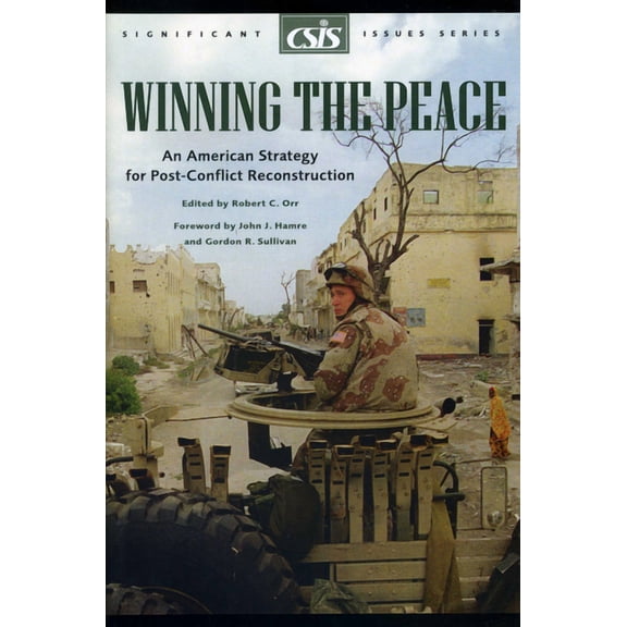 Significant Issues Series Winning the Peace: An American Strategy for Post-Conflict Reconstruction, Book 26, (Paperback)