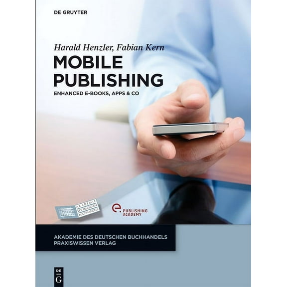 Akademie Des Deutschen Buchhandels Praxi Mobile Publishing, (Hardcover)
