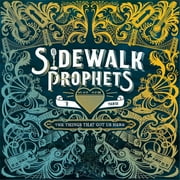 Sidewalk Prophets - The Things That Got Us Here - CD