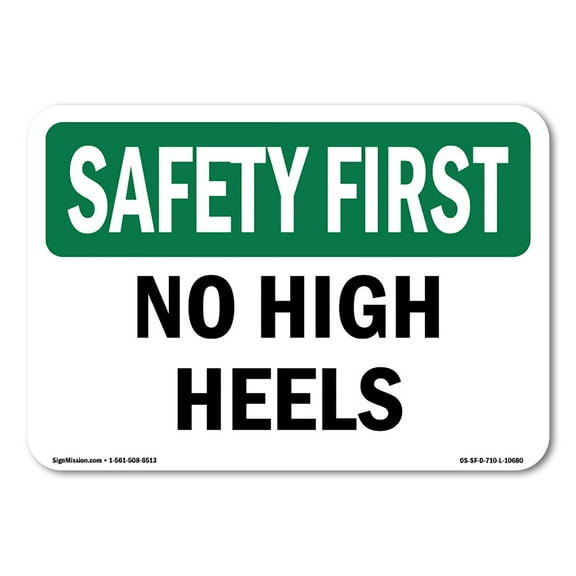 OSHA SAFETY FIRST Sign - No High Heels | Aluminum Sign | Protect Your Business, Construction Site, Warehouse & Shop Area | Made in the USA