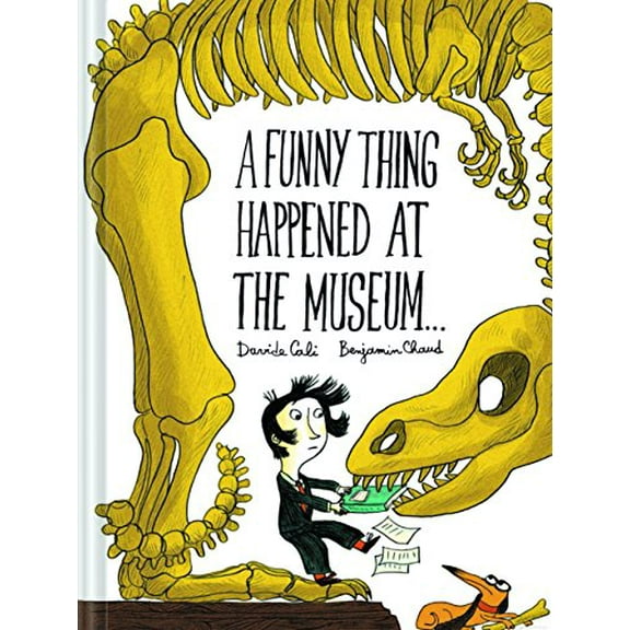 Pre-Owned A Funny Thing Happened at the Museum . . .: (Funny Children's Books, Educational Picture Books, Adventure Books for Kids ) (Hardcover) 1452155933 9781452155937