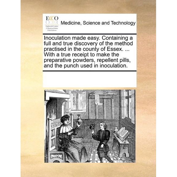 Inoculation Made Easy. Containing a Full and True Discovery