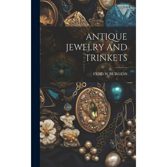 Antique Jewelry and Trinkets (Hardcover)