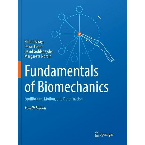 Fundamentals of Biomechanics: Equilibrium, Motion, and Deformation, (Paperback)