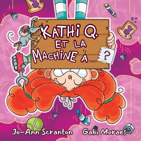 Kathi Q. Et La Machine À...?, (Paperback)