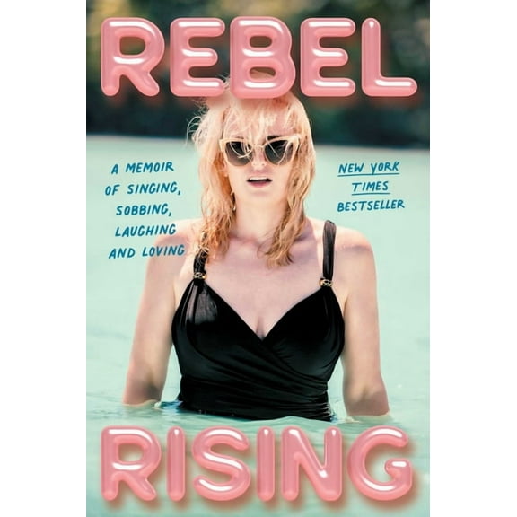 Rebel Rising: A Memoir of Singing, Sobbing, Laughing and Loving, (Paperback)