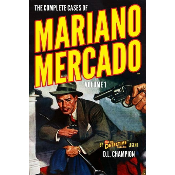 The Complete Cases of Mariano Mercado, Volume 1