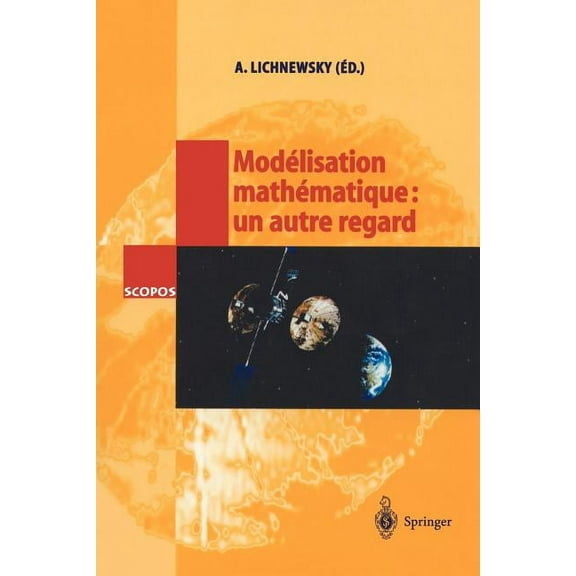 Scopos Modélisation Mathématique: Un Autre Regard, Book 16, (Paperback)