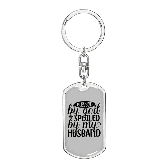 To My Wife  Blessed By God Spoiled By Husband Stainless Steel or 18k Gold Premium Swivel Dog Tag Keychain