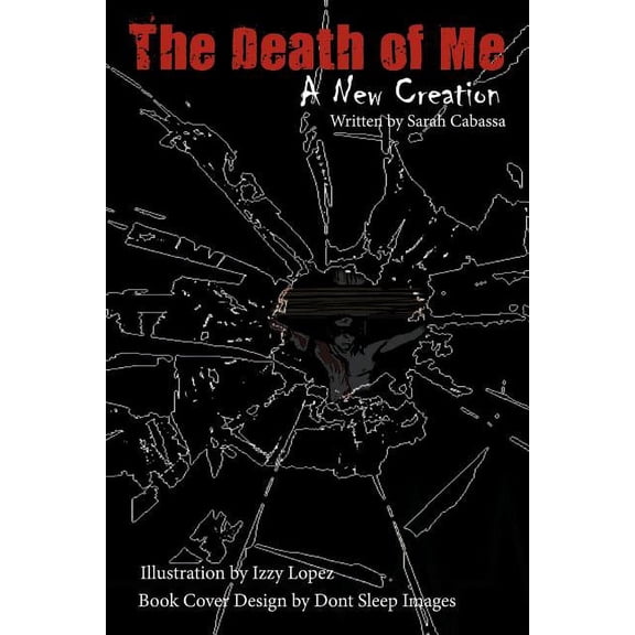 The Death of Me: A New Creation