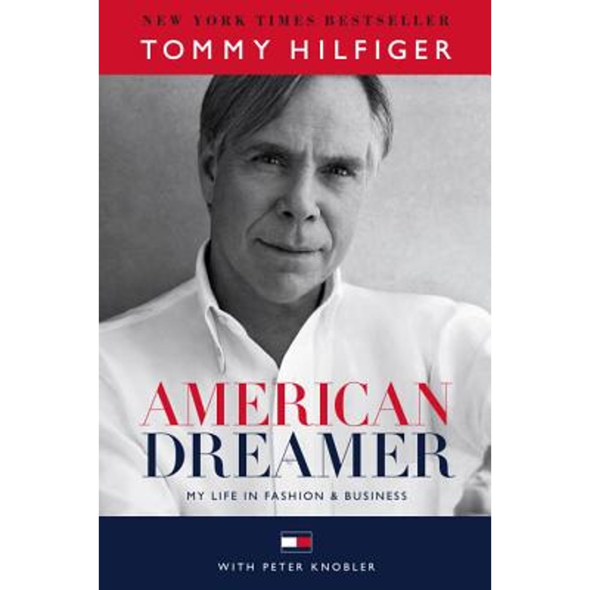 Afvist Tid chokolade American Dreamer: My Life in Fashion & Business (Pre-Owned Hardcover  9781101886212) by Tommy Hilfiger, Peter Knobler, Quincy Jones - Walmart.com