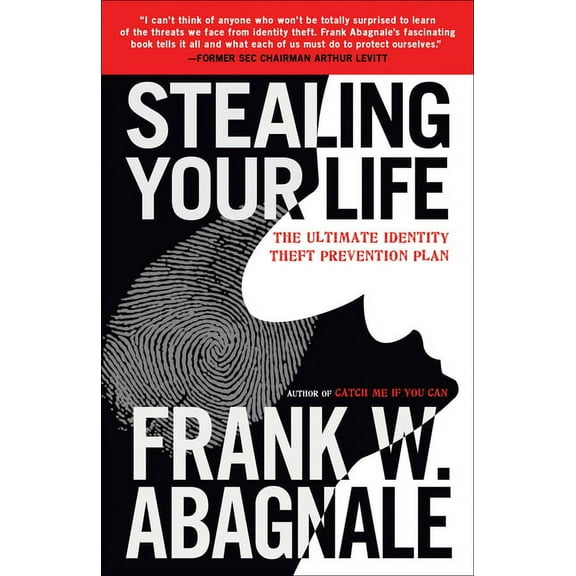 Stealing Your Life: The Ultimate Identity Theft Prevention Plan, (Paperback)