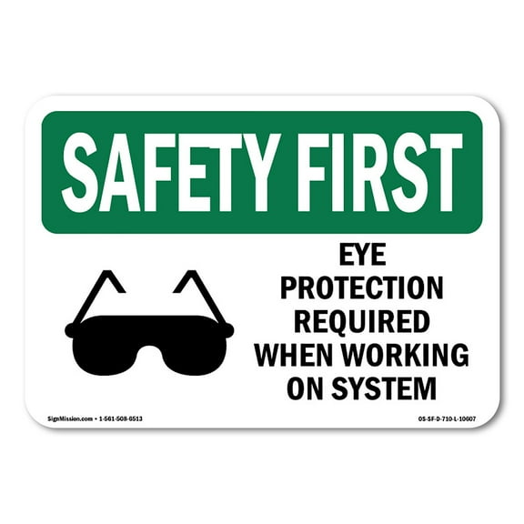 OSHA SAFETY FIRST Sign - Eye Protection Required When With Symbol | Plastic Sign | Protect Your Business, Work Site, Warehouse | Made in the USA