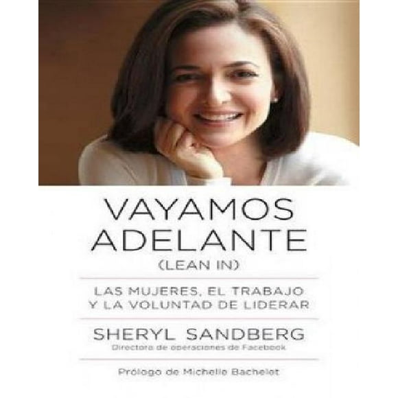 Vayamos adelante, Las mujeres, el trabajo y la voluntad de liderar (Édition Espagnole)