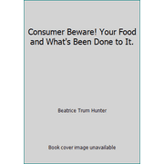 Consumer Beware! Your Food and What's Been Done to It. [Paperback - Used]