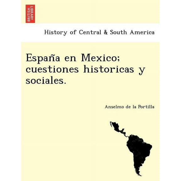 Espan a En Mexico; Cuestiones Historicas y Sociales. (Paperback)