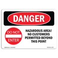 thumbnail image 1 of SignMission OS-DS-A-1218-L-1730 12 x 18 in. OSHA Danger Sign - Hazardous Area No Customers Permitted Beyond, 1 of 1