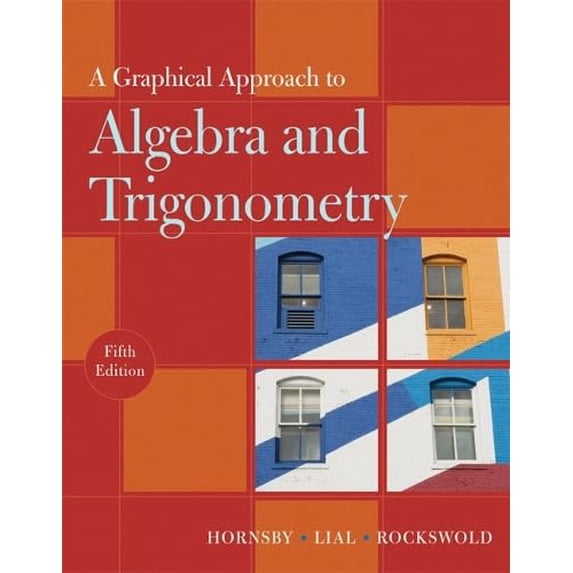 Pre-Owned A Graphical Approach to Algebra and Trigonometry (Hardcover) 0321644727 9780321644725