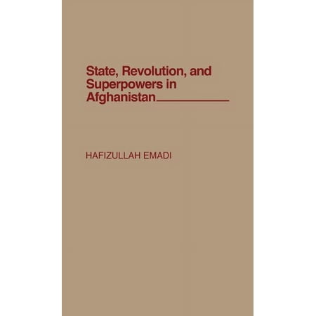 State Revolution and Superpowers in Afghanistan (Hardcover)