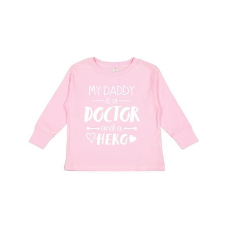 

Inktastic My Daddy is a Doctor and a Hero Gift Toddler Boy or Toddler Girl Long Sleeve T-Shirt