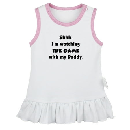 

I m Watching The Game With My Daddy Funny Dresses For Baby Newborn Babies Skirts Infant Princess Dress 0-24M Kids Graphic Clothes (White Sleeveless Dresses 12-18 Months)