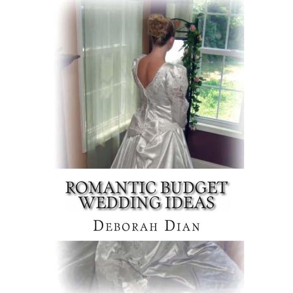 Romantic Budget Wedding Ideas: Where to Find Cheap Wedding Dresses, Reception Venues and More