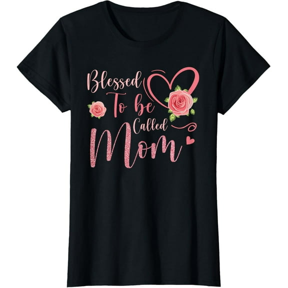 Blessed To Be Called Mom Cute Floral Women Mothers Day T-ShirtMen and women, Black T-shirt, size: Extra large S-4XL