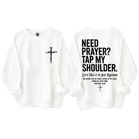 If You Need Prayer Tap My Shoulder Sweatshirt Bible Verse Christian Shirts For Women Men Jesus Hoodie