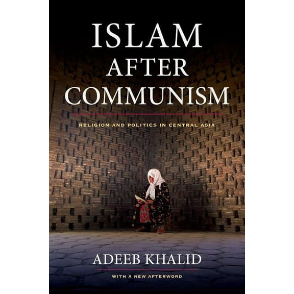 Islam after Communism : Religion and Politics in Central Asia (Edition 1) (Paperback)
