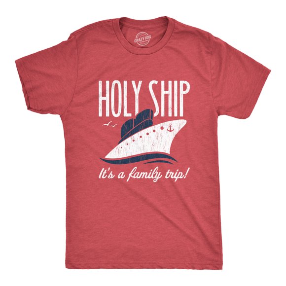 Mens Holy Ship It's A Family Trip T Shirt Funny Cruise Vacation Novelty Group Tee (Heather Red) - XXL