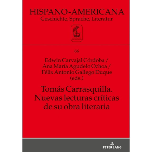 Hispano-Americana: Tomás Carrasquilla. Nuevas lecturas críticas de su obra literaria (Hardcover)