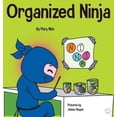 thumbnail image 2 of Organized Ninja: A Children's Book About Organization and Overcoming Messy Habits (Ninja Life Hacks), 2 of 2