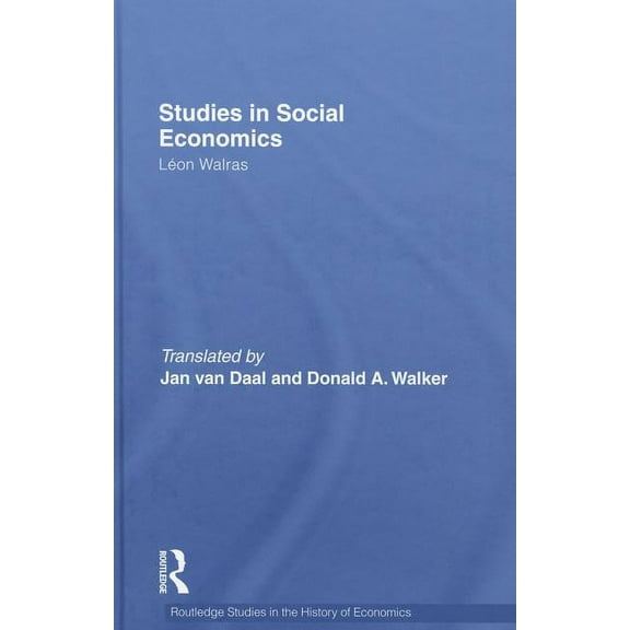 Routledge Studies in the History of Econ Studies in Social Economics, Book 111, (Hardcover)