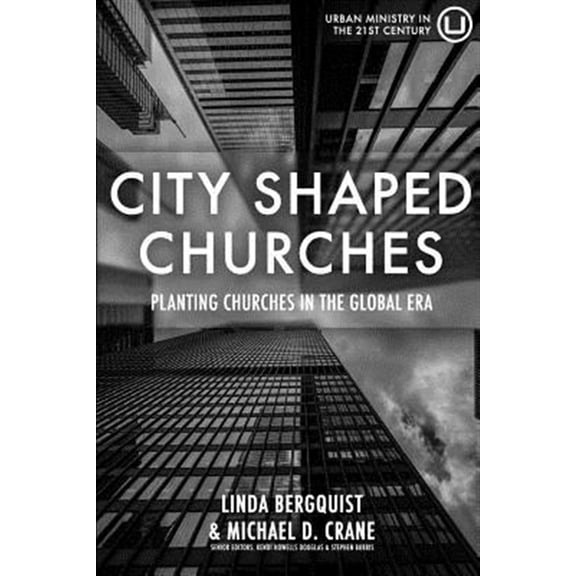 Pre-Owned City Shaped Churches: Planting Churches in a Global Era